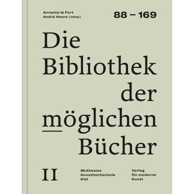 Die Bibliothek der möglichen Bücher II, Gebundene Ausgabe von Petra Maria Meyer,André Heers,Oswald Egger,Friedrich Forssman,Annette le Fort, Verlag
