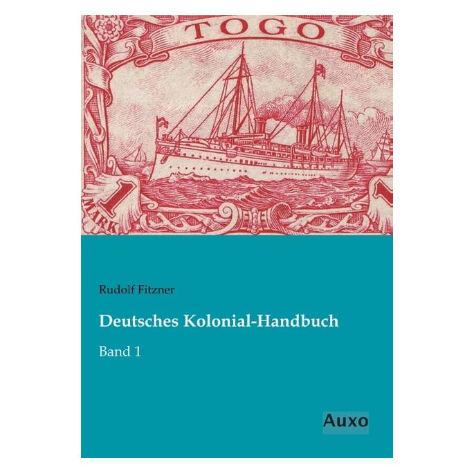 Auxo-Verlag Deutsches Kolonial-Handbuch (Deutsch, Softcover, Rudolf Fitzner) (55595251)