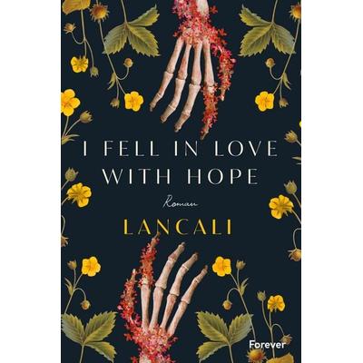i fell in love with hope, Taschenbuch von Lancali, Forever, 978-3-95818-786-3