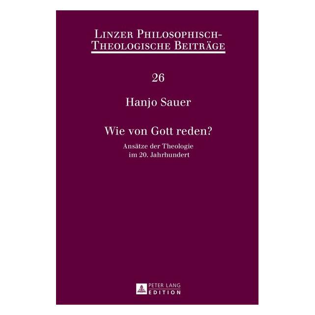 Peter Lang Wie von Gott reden? (Deutsch, Hardcover, Hanjo Sauer) (7446473)