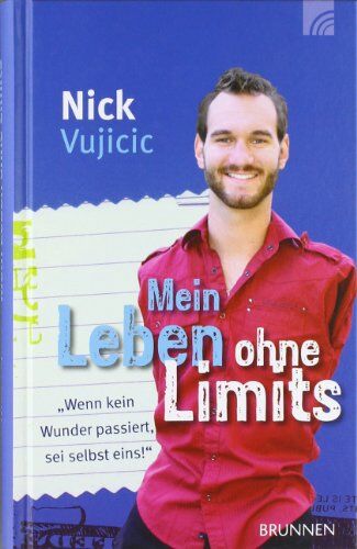Nick Vujicic - Mein Leben ohne Limits: Wenn kein Wunder passiert, sei selbst eins! - Preis vom 07.10.2026 11:45:10 h