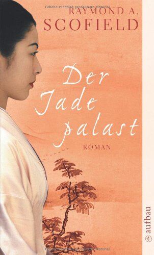 Scofield, Raymond A. - Der Jadepalast: Roman - Preis vom 13.10.2026 11:25:28 h