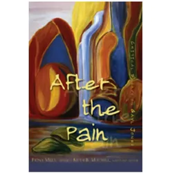 After the Pain, Fachbücher von Fiona Mills, Keith B. Mitchell