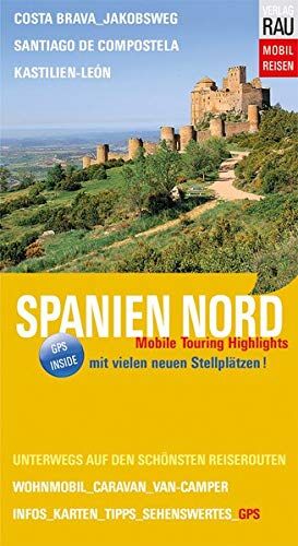 Werner Rau - Spanien Nord: Mobile Touring Highlights - Mit Wohnmobil, Caravan oder Van-Camper unterwegs auf den schönsten Reiserouten (Mobil Reisen - Die schönsten Auto- & Wohnmobil-Touren) - Preis vom 04.10.2026 03:51:26 h