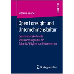 Open Foresight und Unternehmenskultur, Fachbücher von Melanie Wiener