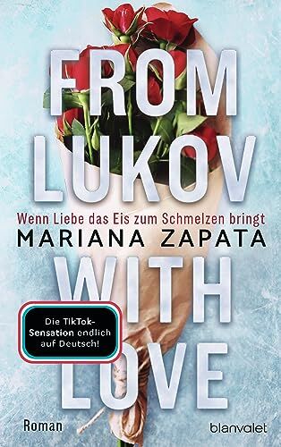 Mariana Zapata - From Lukov with Love - Wenn Liebe das Eis zum Schmelzen bringt: Roman - TikTok made me buy it: Die mitreißende Liebesgeschichte von der Königin der Slow-Burn-Romance! - Preis vom 17.10.2026 19:25:27 h