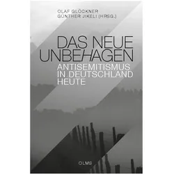 Das neue Unbehagen - Antisemitismus in Deutschland heute, Sachbücher von Olaf, Günther, Glöckner, Jikeli