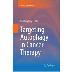Targeting Autophagy in Cancer Therapy, Fachbücher
