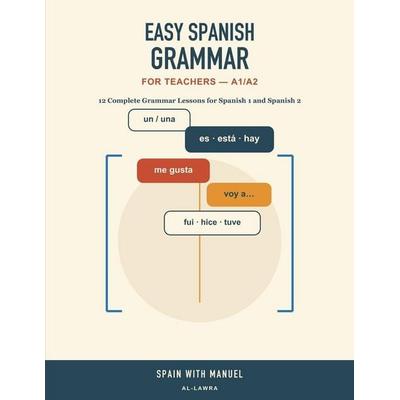 Easy Spanish Grammar for Teachers - A1/A2, Taschenbuch von Spain With Manuel, Amazon Digital Services LLC - Kdp