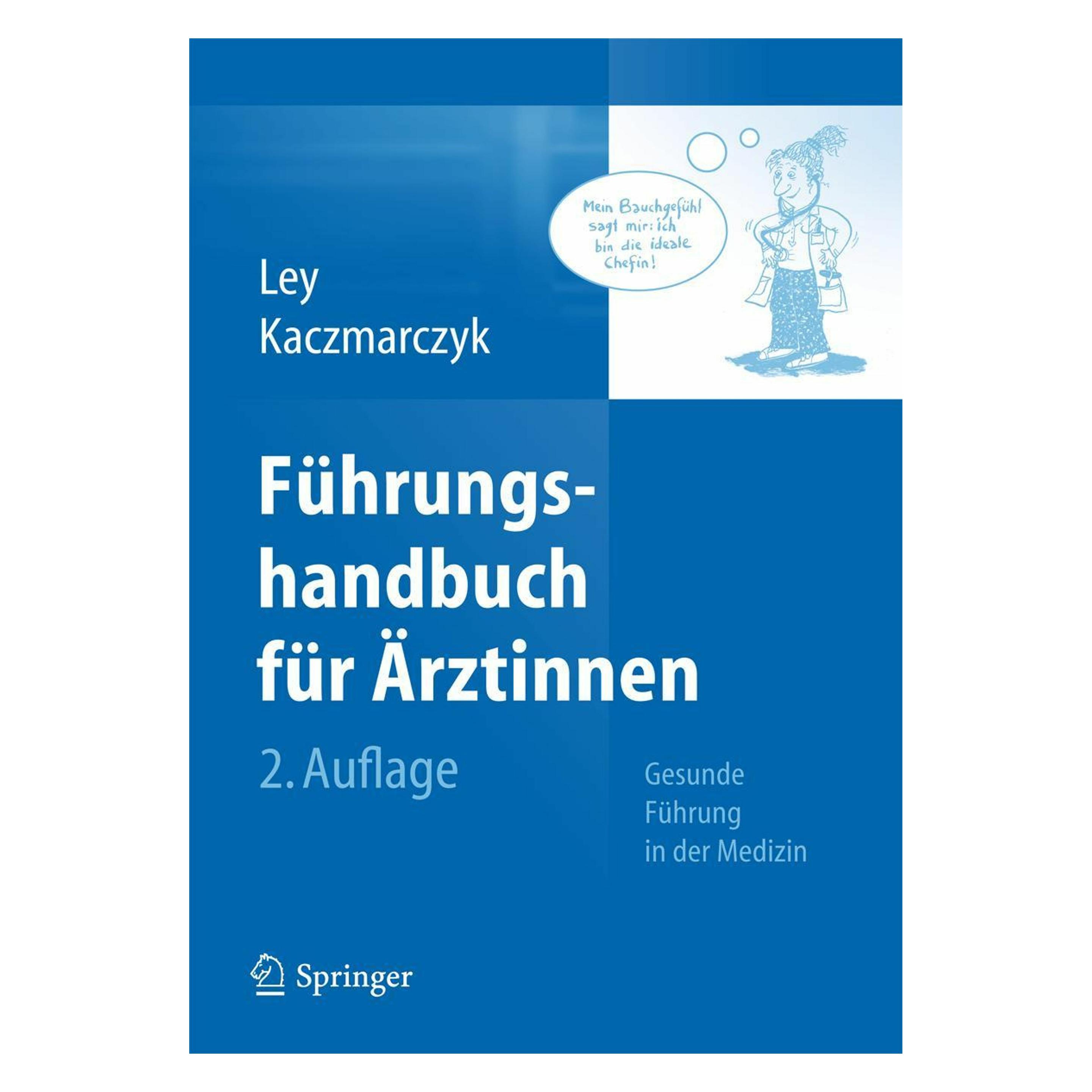 Springer Führungshandbuch für Ärztinnen (Deutsch, Softcover, Gabriele Kaczmarczyk, Ulrike Ley) (9494549)