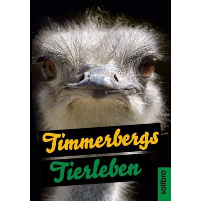 Timmerbergs Tierleben, Taschenbuch von Helge Timmerberg, Solibro Verlag, 978-3-932927-28-7