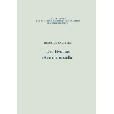 Der Hymnus ›Ave maris stella‹, Taschenbuch von Heinrich Lausberg, VS Verlag für Sozialwissenschaften, 978-3-531-05075-1