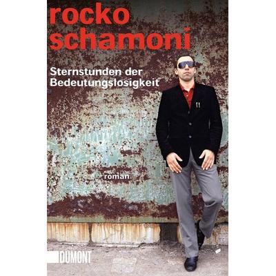 Sternstunden der Bedeutungslosigkeit, Taschenbuch von Rocko Schamoni, DuMont Buchverlag, 978-3-8321-6484-3