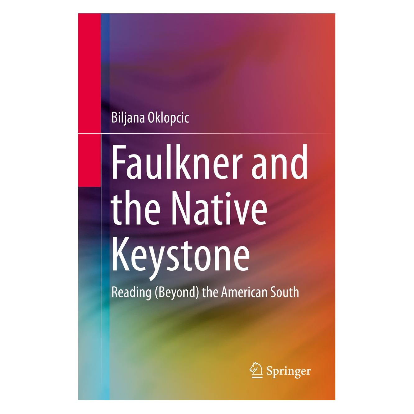Springer Oklopcic:Faulkner and the Native Keysto (Englisch, Hardcover, Biljana Oklopcic) (9783662437025)