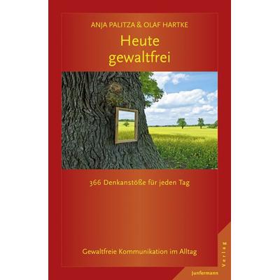 Heute gewaltfrei, Taschenbuch von Anja Palitza,Olaf Hartke, Junfermann, 978-3-95571-032-3