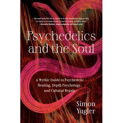 Psychedelics and the Soul, Taschenbuch von Simon Yugler, Random House N.Y.