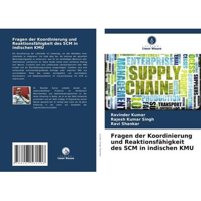 Fragen der Koordinierung und Reaktionsfähigkeit des SCM in indischen KMU, Taschenbuch von Ravinder Kumar,Rajesh Kumar Singh,Ravi Shankar, Verlag Unser