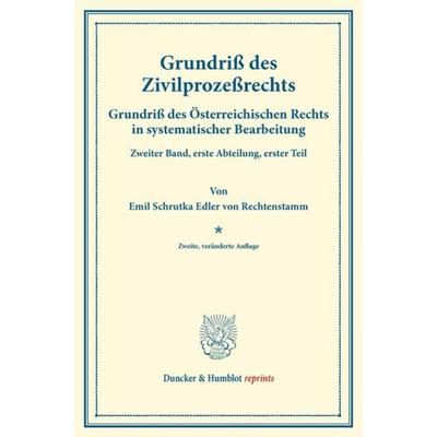 Grundriß des Zivilprozeßrechts., Taschenbuch von Emil Schrutka Edler Rechtenstamm, Duncker & Humblot, 978-3-428-17232-0