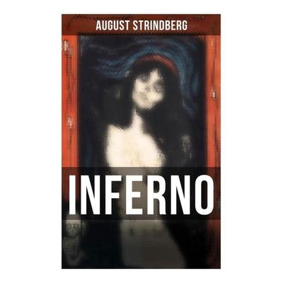 Inferno, Taschenbuch von August Strindberg, Musaicum Books, 978-80-272-6584-8