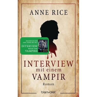 Interview mit einem Vampir, Taschenbuch von Anne Rice, Blanvalet, 978-3-7341-1067-2