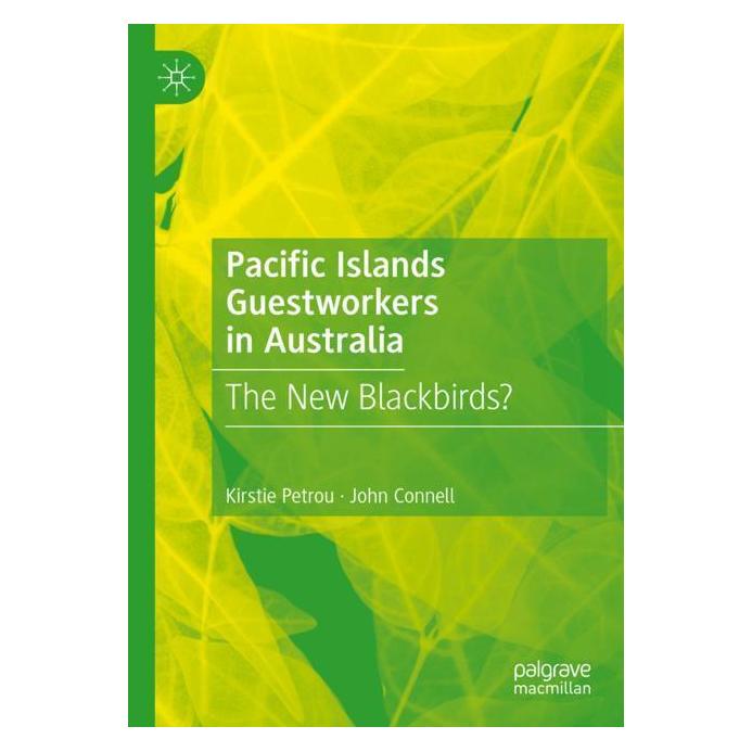 Springer Pacific Islands Guestworkers in Australia (Englisch, Softcover, John Connell, Kirstie Petrou) (56984314)