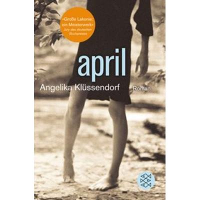 April, Taschenbuch von Angelika Klüssendorf, Fischer Taschenbuch Verlag