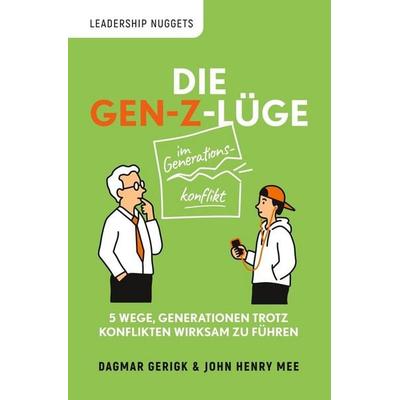 Die Gen-Z-Lüge im Generationskonflikt, Taschenbuch von Dagmar Gerigk,John Henry Mee, Tolino media, 978-3-695-66598-3