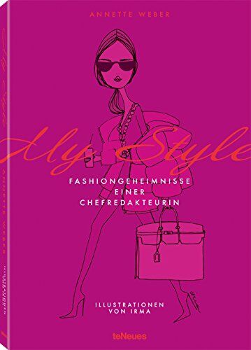 Annette Weber - My style : Fashiongeheimnisse einer Chefredakteurin - Preis vom 10.10.2026 11:48:34 h