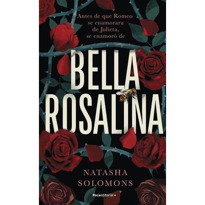 Bella Rosalina / Fair Rosaline, Gebundene Ausgabe von Natasha Solomons, PRH Grupo Editorial, 978-84-19-96541-7