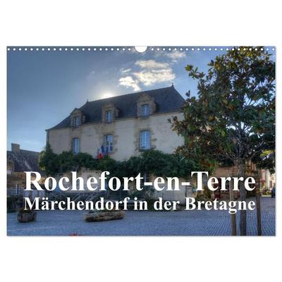 Rochefort-en-Terre, das Reiseziel in der Bretagne (Wandkalender 2027 DIN A3 quer), CALVENDO Monatskalender