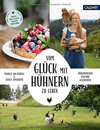 Perfall, Manuela von - Vom Glück, mit Hühnern zu leben: Hühnerfreunde und ihre Geschichten - Preis vom 14.10.2026 23:07:16 h