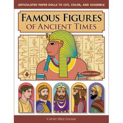 Famous Figures of Ancient Times, Taschenbuch von Cathy Diez-Luckie, Figures in Motion, 978-0-9818566-0-5