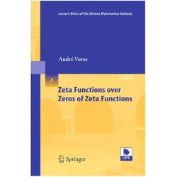 Zeta Functions over Zeros of Zeta Functions, Fachbücher von André Voros