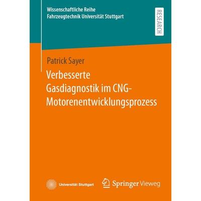 Verbesserte Gasdiagnostik im CNG-Motorenentwicklungsprozess, Taschenbuch von Patrick Sayer, Springer Fachmedien Wiesbaden GmbH, 978-3-658-50101-3