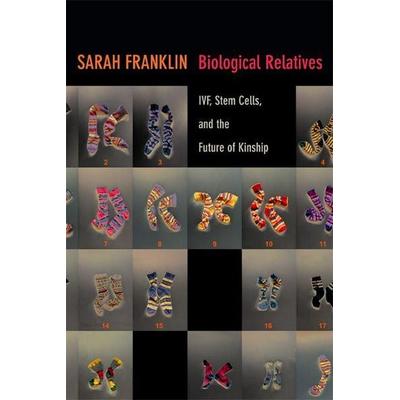 Biological Relatives, Taschenbuch von Sarah Franklin, Duke University Press, 978-0-8223-5499-4