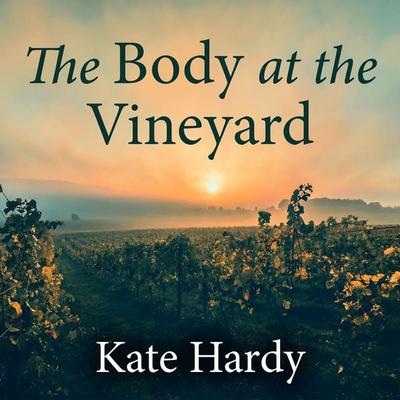 The Body at the Vineyard - Kate Hardy, Audio, 9781399194563