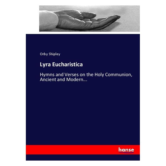 Hansebooks Lyra Eucharistica (Deutsch, Softcover, Orby Shipley) (55916071)