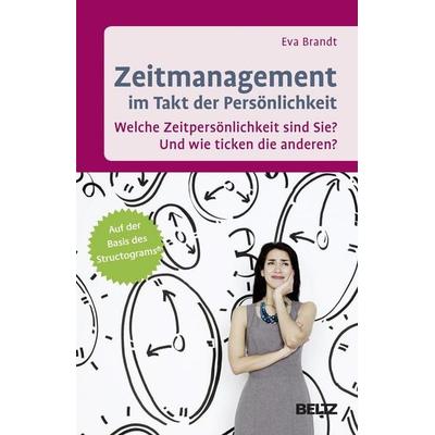 Zeitmanagement im Takt der Persönlichkeit, Gebundene Ausgabe von Eva Brandt, Julius Beltz GmbH & Co. KG