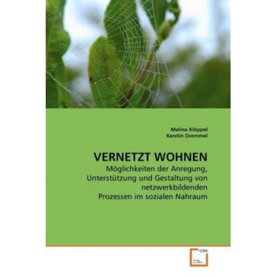Klöppel, M: Vernetzt Wohnen, Taschenbuch von Malina Klöppel,Kerstin Dremmel, VDM, 978-3-639-27854-5