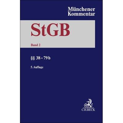 Münchener Kommentar zum Strafgesetzbuch Bd. 2: §§ 38-79b, Gebundene Ausgabe von , C.H. Beck, 978-3-406-81312-2