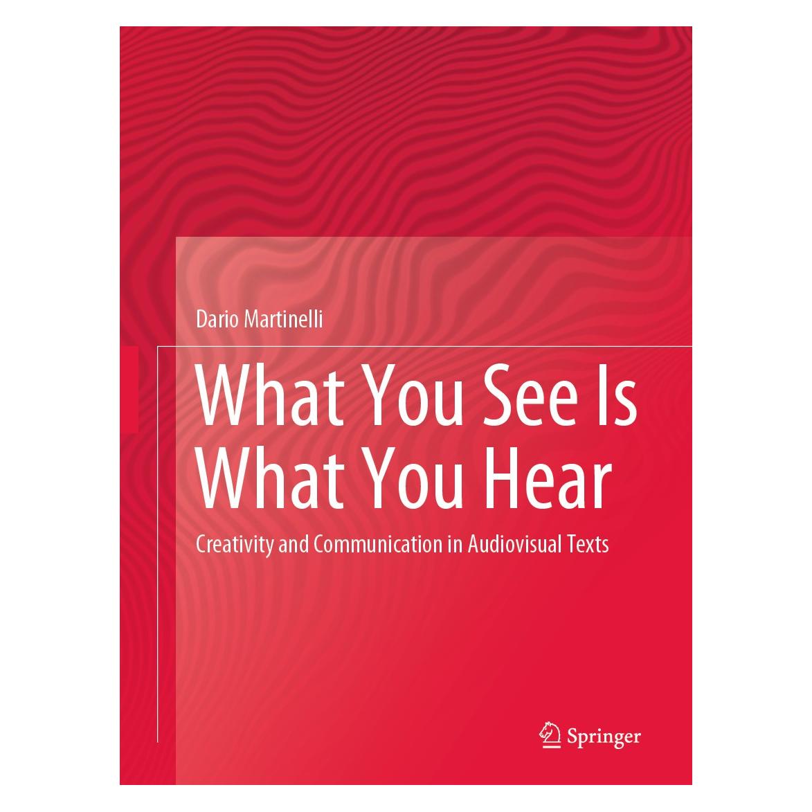 Springer Martinelli:What You See Is What You Hea (9783030325930)