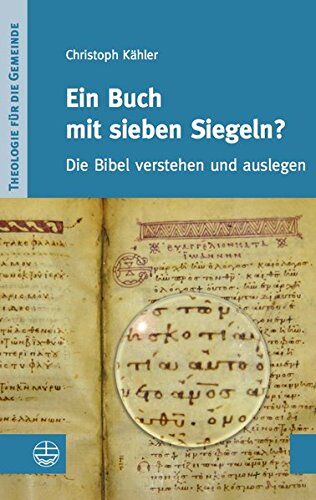 Christoph Kähler - Ein Buch mit sieben Siegeln?: Die Bibel verstehen und auslegen (Theologie für die Gemeinde (ThG)) - Preis vom 14.10.2026 23:07:16 h