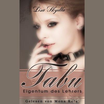 Hörbuch - Tabu - Eigentum des Lehrers - Skydla Lisa, CD, 9783962485320