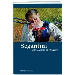 Segantini, Biografien von Reto Bonifazi, Daniela Hardmeier, Rolf Saurenmann, Medea Hoch
