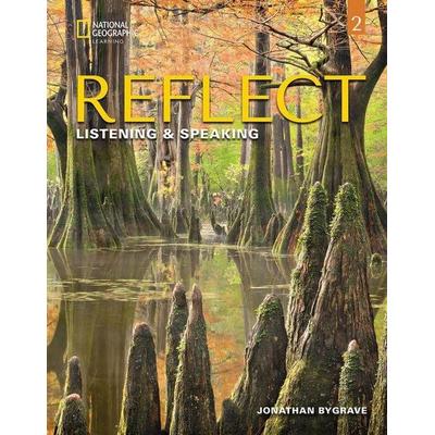 Reflect Listening & Speaking 2: Student's Book, Taschenbuch von Jonathan Bygrave, National Geographic Learning, 978-0-357-44912-7