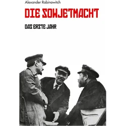 Die Sowjetmacht, Fachbücher von Alexander Rabinowitch
