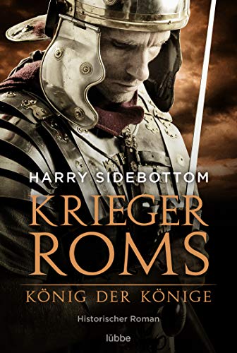 Harry Sidebottom - Krieger Roms - König der Könige: Historischer Roman - Preis vom 05.10.2026 03:47:11 h