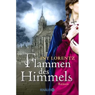 Flammen des Himmels, Taschenbuch von Iny Lorentz, Knaur Taschenbuch