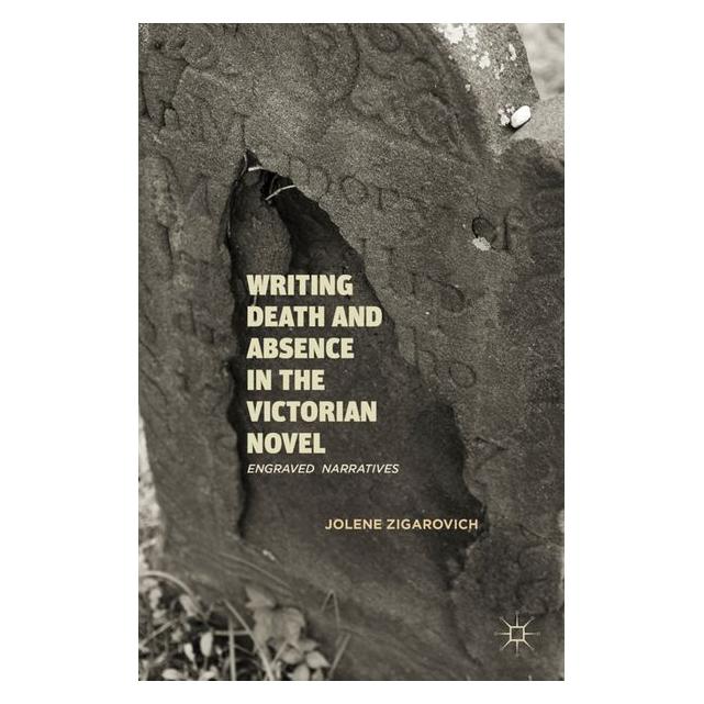 Palgrave Macmillan Zigarovich:Writing Death and Absence in (63304295)