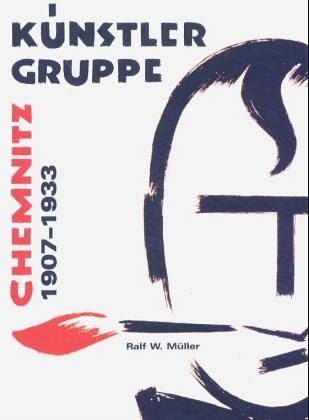 Müller, Ralf W. - Künstlergruppe Chemnitz 1907-1933 - Preis vom 09.10.2026 07:28:09 h